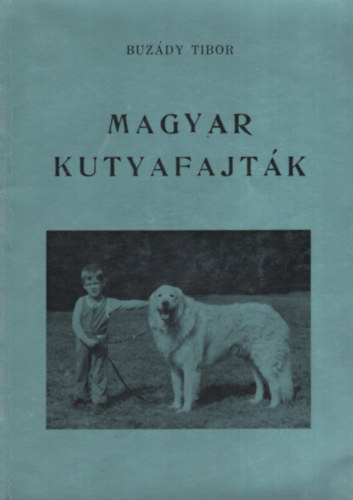 Buzády Tibor: Magyar kutyafajták antikvár