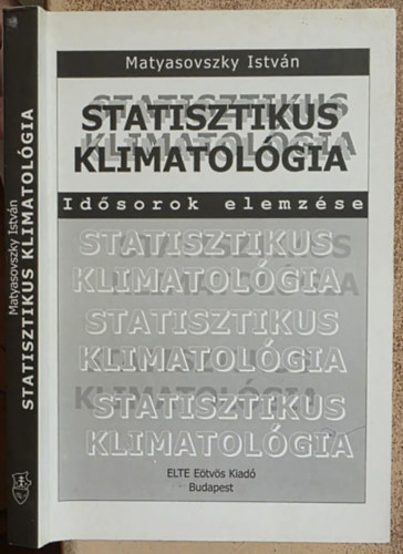 Matyasovszky István: Statisztikus klimatológia (Idősorok elemzése) antikvár