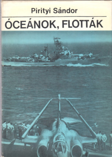Pirityi Sándor: Óceánok, flották antikvár