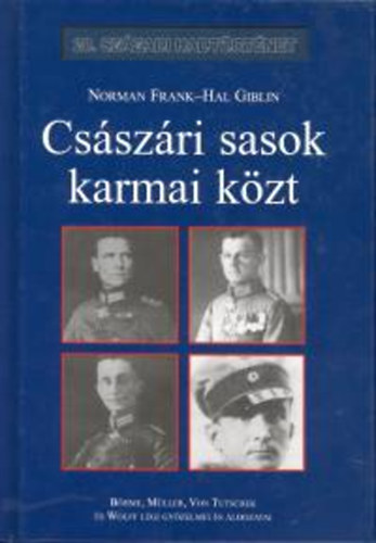 Norman Frank; Hal Giblin: Császári sasok karmai közt könyv