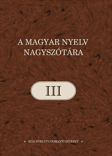 A magyar nyelv nagyszótára III. - B-bes antikvár