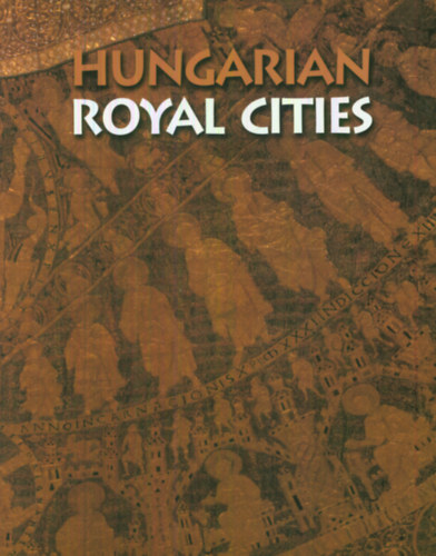 Soltész István: Hungarian Royal Cities - Dedikált antikvár