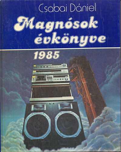 Csabai Dániel: Magnósok évkönyve 1985 antikvár