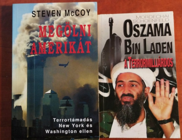 Steven McCoy, Mordechai Schoenfeld: 2db Terrorkönyv.:Megölni amerikát (Terrortámadás New York és Washington ellen)+Oszama bin Laden, a terrormilliárdos antikvár