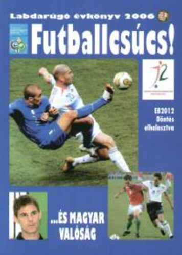 Labdarúgó évkönyv 2006 - Futballcsúcs! antikvár