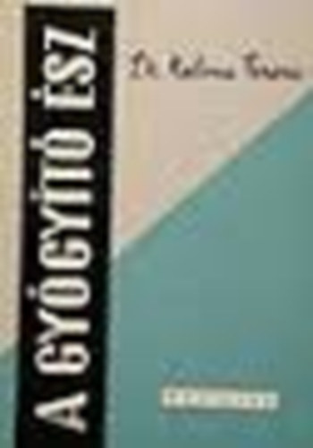 Katona Ferenc dr.: A gyógyító ész (Az orvostudomány eredete) antikvár