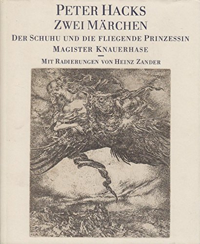 Peter Hacks: Zwei Märchen. Der Schuhu und die fliegende Prinzessin. Magister Knauerhase antikvár