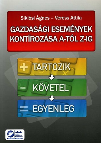 Veress Attila; Siklósi Ágnes: Gazdasági események kontírozása A-tól Z-ig antikvár