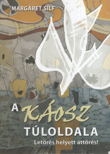 Margaret Silf: A káosz túloldala antikvár