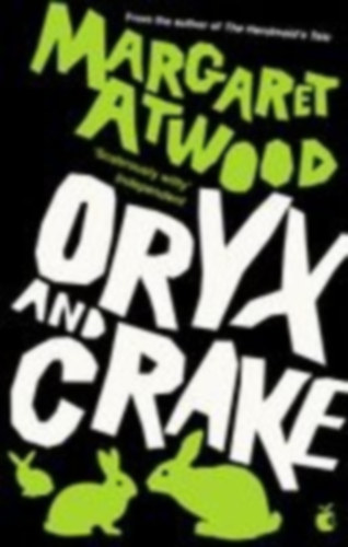 Atwood, Margaret: Oryx and Crake idegen