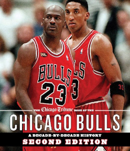 Staff, Chicago Tribune: The Chicago Tribune Book of the Chicago Bulls idegen