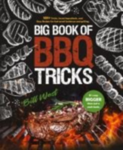 West, Bill: Big Book of BBQ Tricks idegen