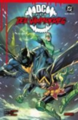 Rosenberg, Matthew - Schmidt, Otto - Boss, Tyler - Cizmesija, Nikola - Manning, Matthew K. - Bayliss, Daniel - Esposito, Joey - Muerto, Miquel: DC-Horror: Der Vampirkrieg idegen