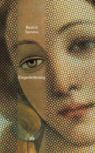 Beatriz Serrano: Elégedetlenség e-Könyv