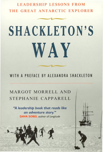 Margot Morrell, Stephanie Capparell: Shackleton's Way: Leadership Lessons from the Great Antarctic Explorer antikvár