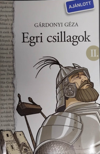 SZERZŐ Gárdonyi Géza  SZERKESZTŐ Kónya Anna - Vincze Ferenc: Egri csillagok II. (NTK-Klasszikusok) antikvár