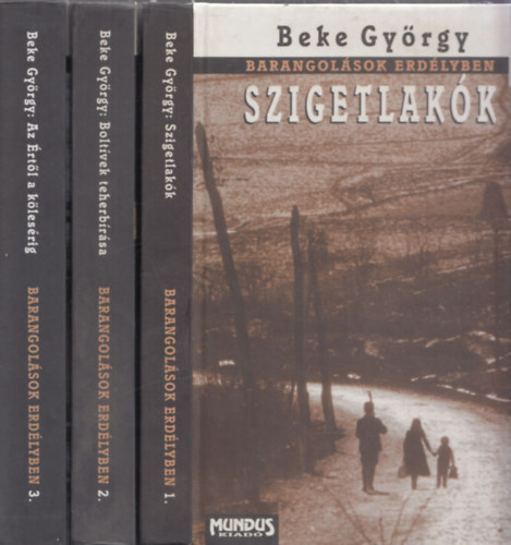 Beke György: Barangolások Erdélyben 1-3. (Szigetlakók + Boltívek teherbírása+ Az Értől a Kölesérig) antikvár