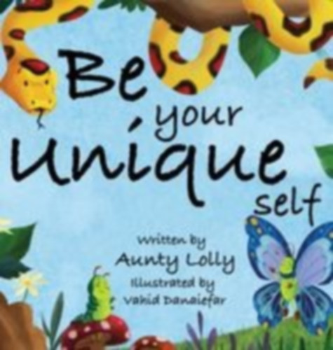 Lolly, Aunty: Be Your Unique Self idegen