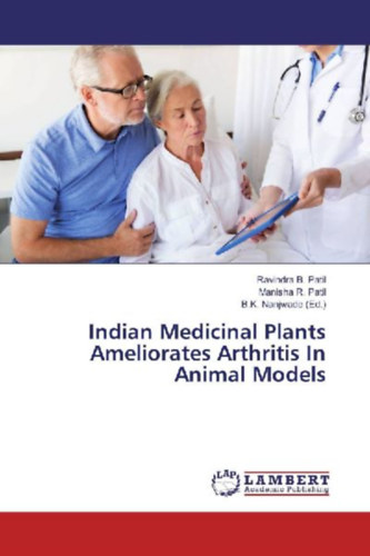 Patil, Ravindra B. - Patil, Manisha R.: Indian Medicinal Plants Ameliorates Arthritis In Animal Models idegen