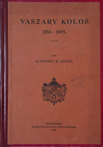 Keményfyk. Dániel: Vaszary Kolos - 1855-1905 antikvár