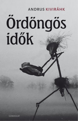 Andrus Kivirähk: Ördöngös idők antikvár