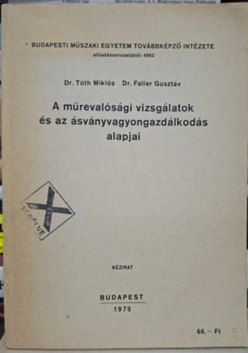 Dr. Tóth Miklós, Dr. Faller Gusztáv: A műrevalósági vizsgálatok és az ásványvagyongazdálkodás alapjai antikvár