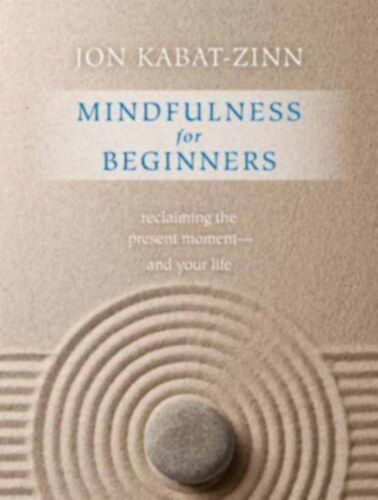 Jon Kabat-Zinn: Mindfulness for Beginners antikvár