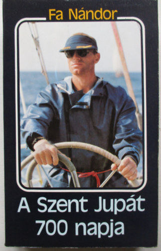 Fa Nándor: A Szent Jupát 700 napja antikvár
