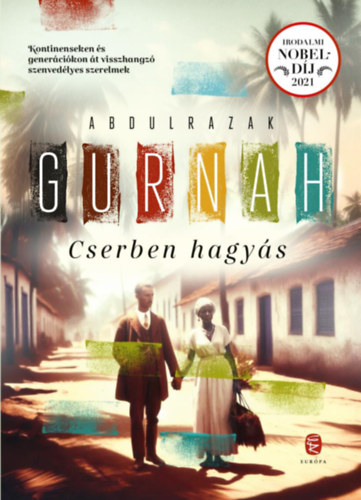 Cserben hagyás – Abdulrazak Gurnah