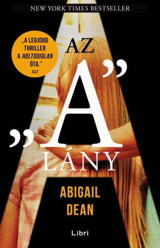 Abigail Dean: Az "A" lány e-Könyv