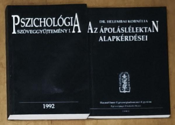 Dr. Helembai Kornélia: 2db pszichológiával kapcsolatos mű - Pszichológia szöveggyűjtemény I., Az ápoláslálektan alapkérdései antikvár