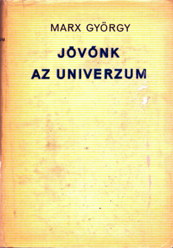 Marx György: Jövőnk az univerzum antikvár