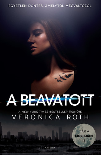 Veronica Roth: A beavatott - filmes borítóval könyv