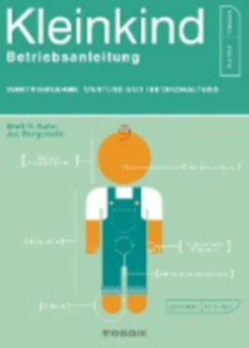 Kuhn, Brett R. - Borgenicht, Joe: Kleinkind - Betriebsanleitung idegen