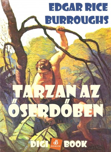Edgar Rice Burroughs: Tarzan az őserdőben e-Könyv