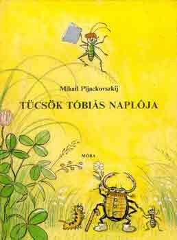 Mihail Pljackovszkij: Tücsök Tóbiás naplója antikvár