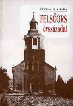 Veress D. Csaba: Felsőörs évszázadai antikvár