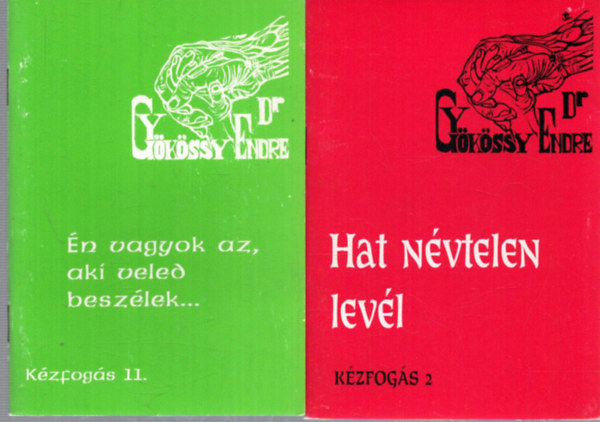 Dr. Gyökössy Endre: 2 db Dr. Gyökössy Endre kiadvány: Hat névtelen levél - Én vagyok az , aki veled beszélek... antikvár