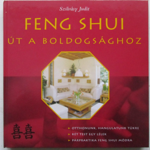 Szilvásy Judit: Feng Shui - Út a boldogsághoz antikvár