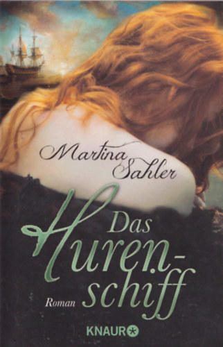 Martina Sahler: Das Hurenschiff. antikvár