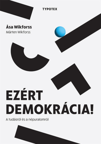 Asa Wikforss, Marten Wikforss: Ezért demokrácia! könyv