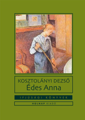 Kosztolányi Dezső: Édes Anna könyv