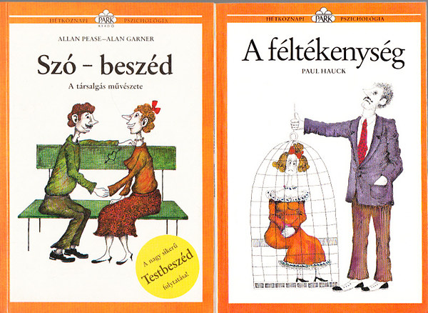 Pease, Allan-Garner, Alan; Paul Hauck: Hétköznapi pszichológia: Szó-beszéd (A társalgás művészete) + A féltékenység (2 mű) antikvár