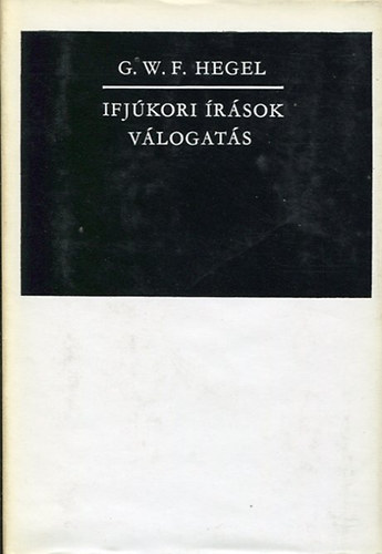 G.W.F. Hegel: Ifjúkori írások  Válogatás antikvár