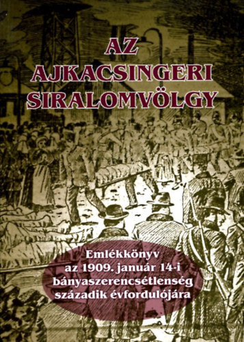 Nagy Lajos (szerk.): Az ajkacsingeri siralomvölgy antikvár