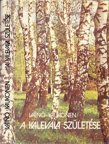 Vainö Kaukonen: A Kalevala születése antikvár