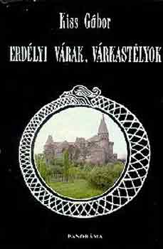 Kiss Gábor: Erdélyi várak, várkastélyok antikvár