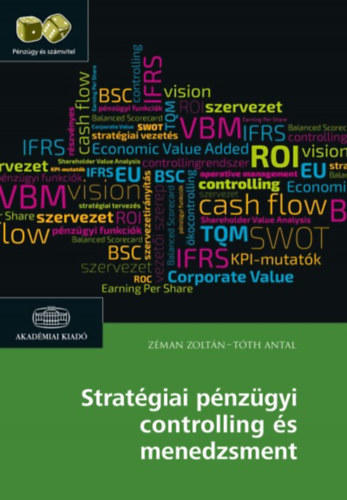 dr. Zéman Zoltán, Tóth Antal: Stratégiai pénzügyi controlling és menedzsment könyv
