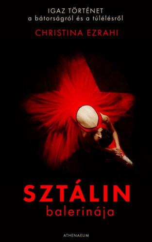 Christina Ezrahi: Sztálin balerinája könyv