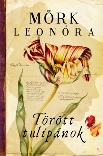 Mörk Leonóra: Törött tulipánok - puha kötés antikvár